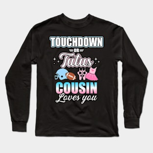 Gender reveal touchdowns or tutus cousin matching baby party Long Sleeve T-Shirt